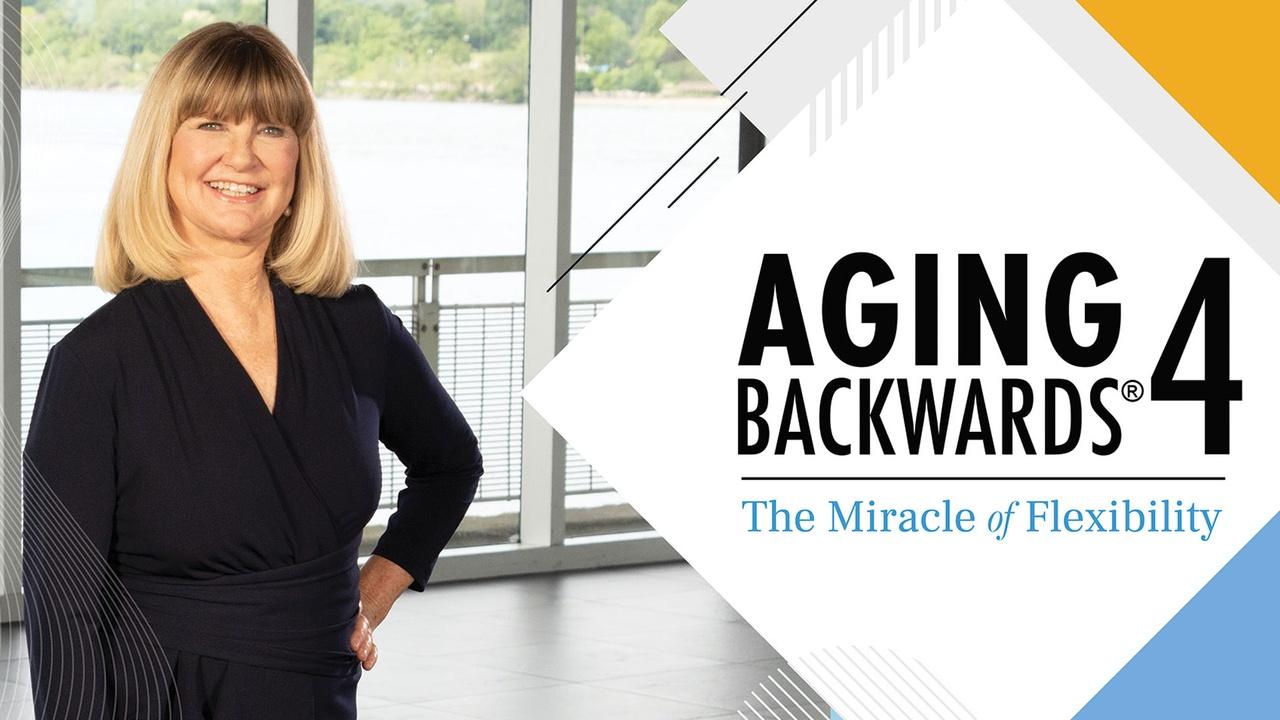 Aging Backwards 4: The Miracle of Flexibility With Miranda Esmonde-White