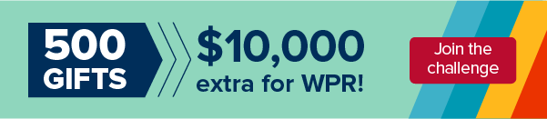 500 GIFTS >> $10,000 extra for WPR! Join the challenge.
