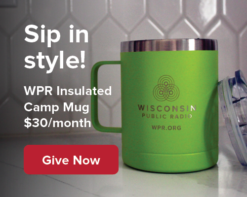 Sip in style! WPR Insulated Camp Mug $30/month. Give Now.