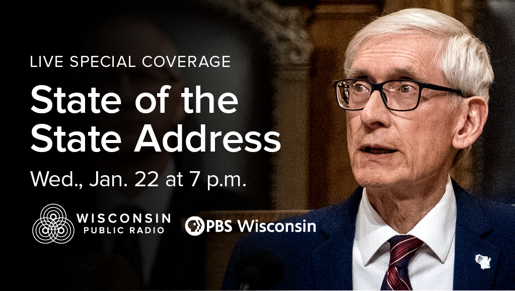 Live special coverage of Gov. Evers State of the State Address on Wednesday, Jan. 22 at 7 p.m.