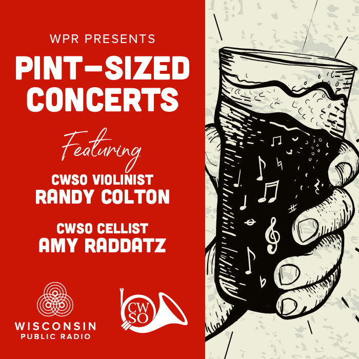 Poster for Pint-Sized Concerts featuring violinist Randy Colton and cellist Amy Raddatz by Wisconsin Public Radio. Illustration of a hand holding a musical note-filled pint.