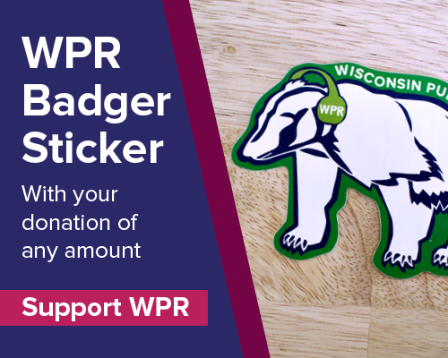 Illustration of a badger sticker with headphones labeled WPR and Wisconsin Public Radio. Text on left promotes supporting WPR with any donation amount.